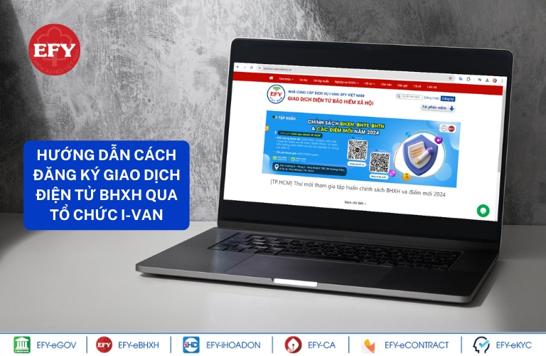 Hướng dẫn cách đăng ký giao dịch điện tử BHXH qua Tổ chức I-VAN