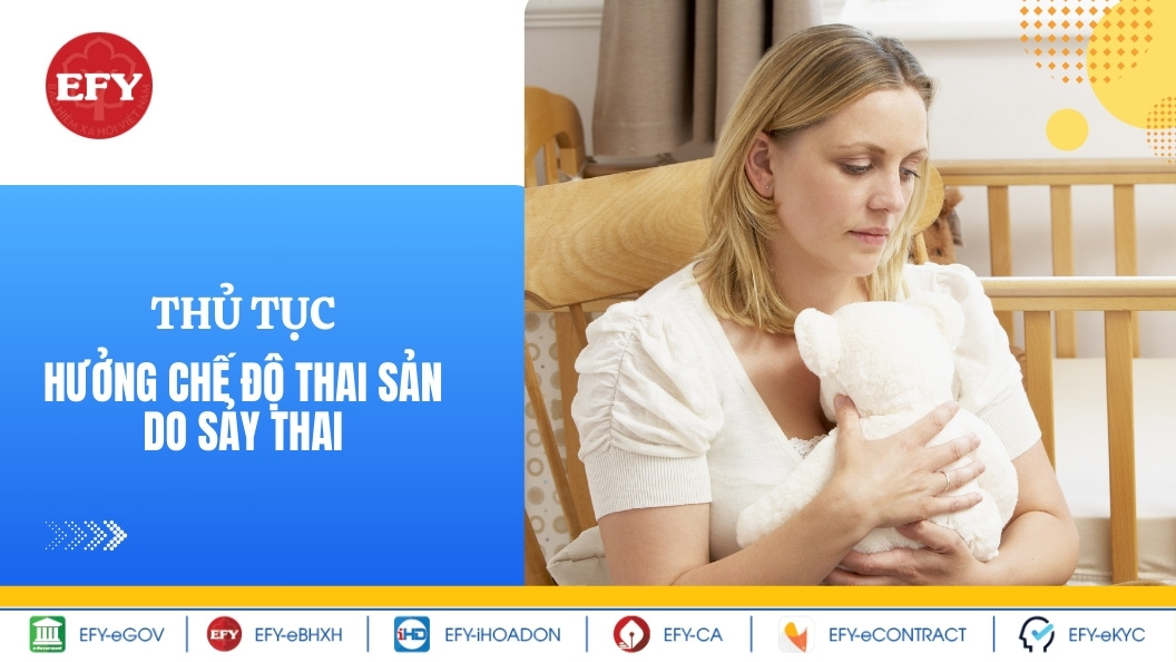 Hướng dẫn thủ tục hưởng chế độ thai sản do sảy thai