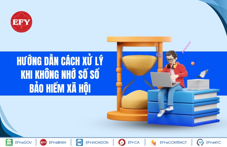 Hướng dẫn cách xử lý khi không nhớ số sổ bảo hiểm xã hội