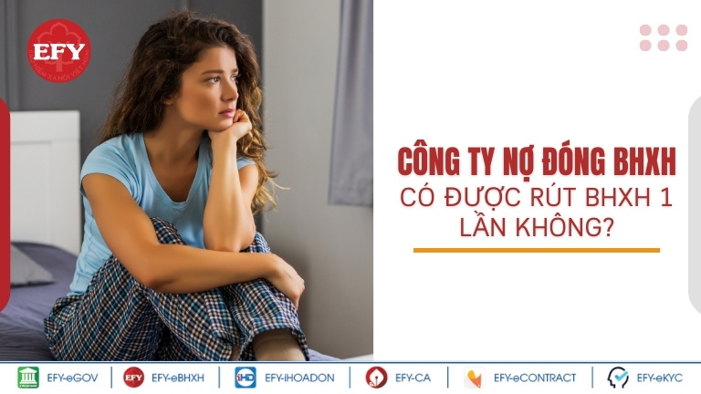 Công ty nợ đóng BHXH có được rút BHXH 1 lần không?