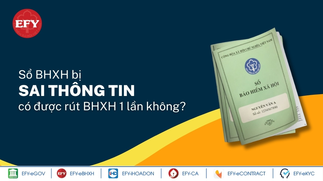 Sổ BHXH bị sai thông tin có được rút BHXH 1 lần không?