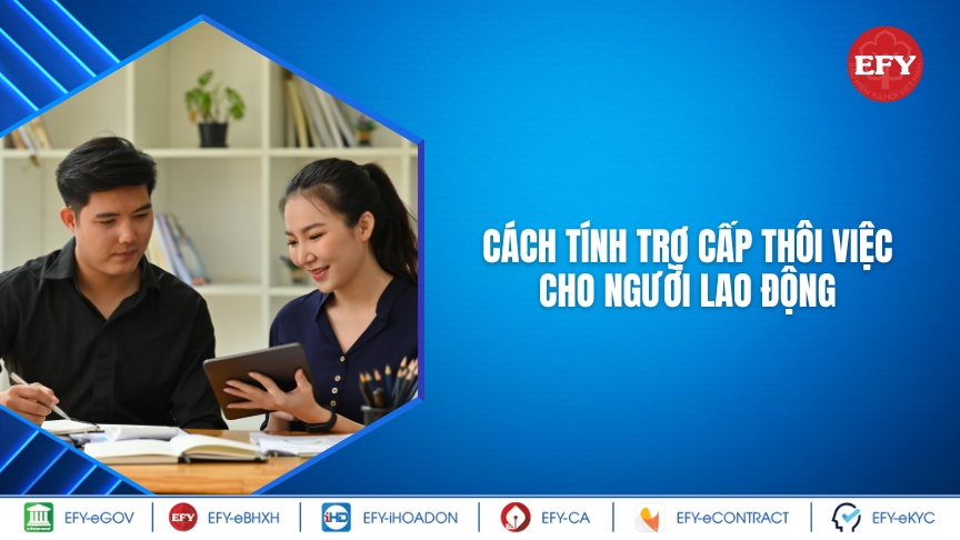 Cách tính trợ cấp thôi việc cho người lao động