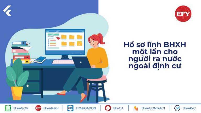 Hồ sơ lĩnh BHXH một lần cho người ra nước ngoài định cư
