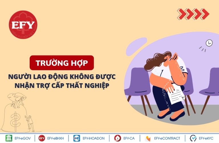  9 trường hợp người lao động không được nhận trợ cấp thất nghiệp