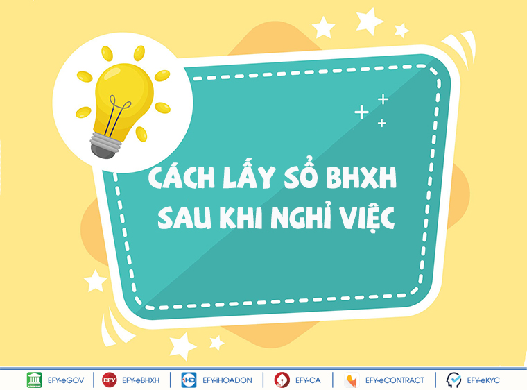 Cách lấy sổ bảo hiểm xã hội sau khi nghỉ việc
