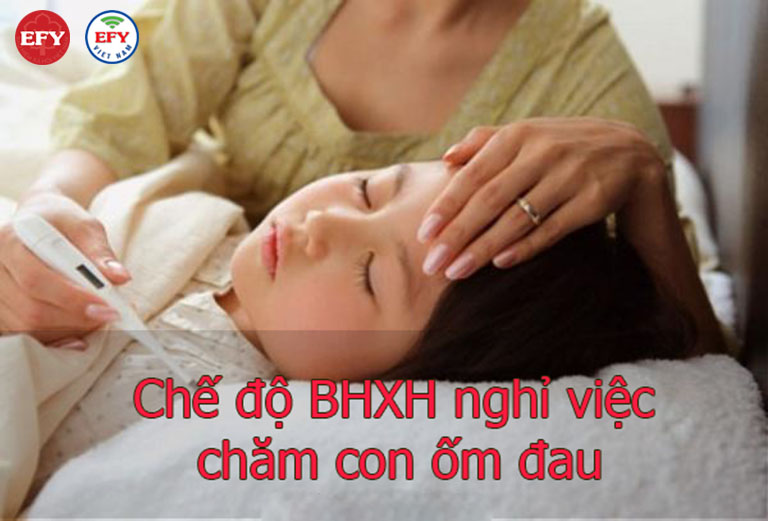 Chế độ nghỉ chăm con ốm hưởng bảo hiểm xã hội