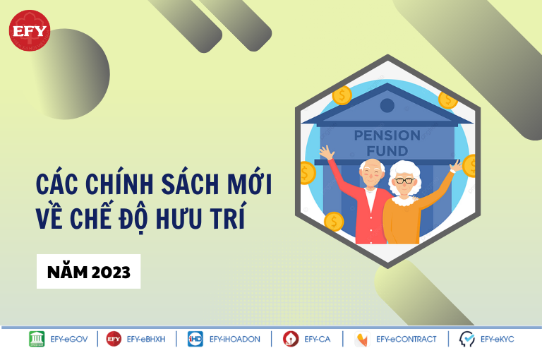 chính sách mới về tuổi nghỉ hưu, lương hưu năm 2023