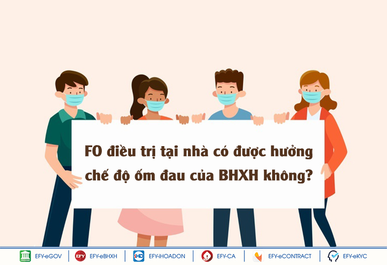 F0 điều trị và cách ly y tết tại nhà có được hưởng chế độ ốm đau của BHXH không?
