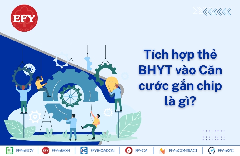 Tích hợp thẻ BHYT vào Căn cước gắn chip là gì?