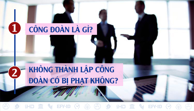 Không thành lập công đoàn có bị phạt không?