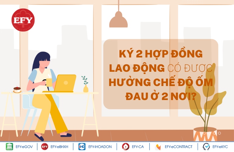 Ký 2 hợp đồng lao động có được hưởng chế độ ốm đau ở 2 nơi?