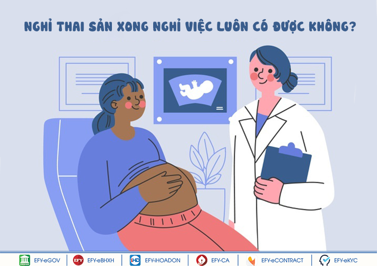 Nghỉ thai sản xong nghỉ việc luôn có được hưởng trợ cấp thai sản và trợ cấp thất nghiệp không?