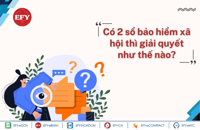 Có 02 sổ BHXH thì giải quyết thế nào?