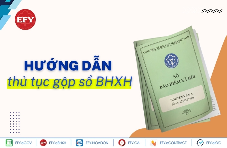 Hướng dẫn thủ tục gộp sổ BHXH khi có từ 02 sổ BHXH trở lên