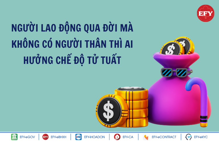 Người lao động chết mà không có người thân thì ai hưởng chế độ tử tuất