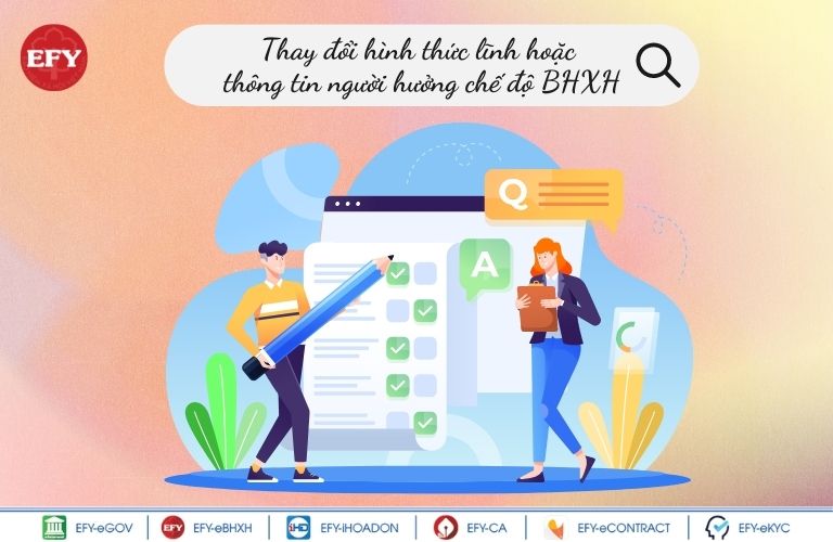 Thủ tục thay đổi hình thức lĩnh, nơi nhận tiền BHXH hoặc thông tin người hưởng chế độ BHXH