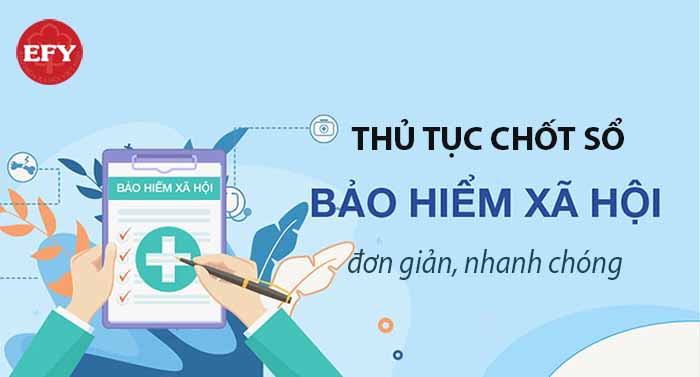 Thủ tục chốt sổ Bảo hiểm xã hội