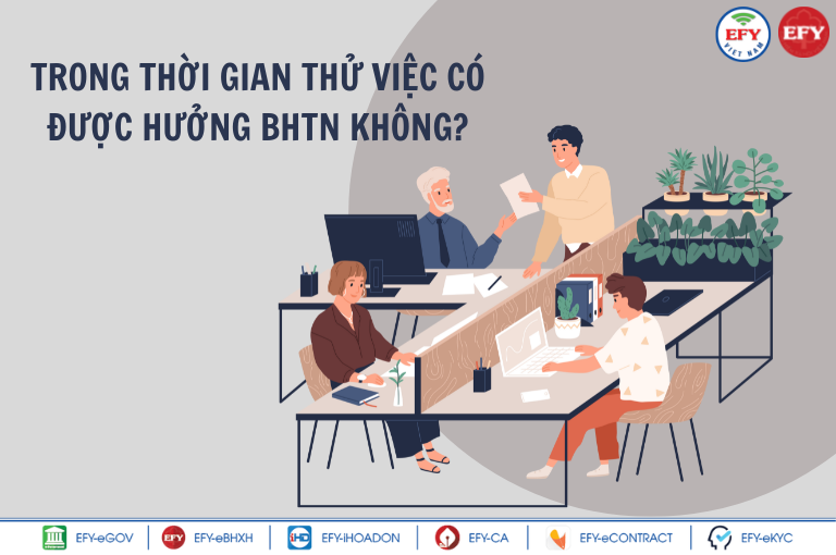 Trong thời gian thử việc có được hưởng bảo hiểm thất nghiệp không?