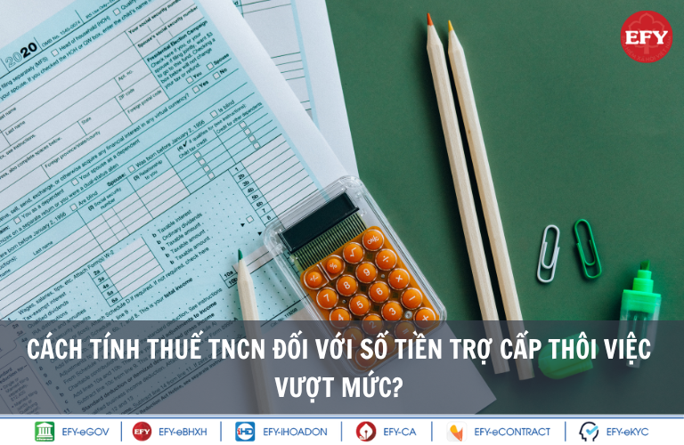 Trợ cấp thôi việc có tính thuế thu nhập cá nhân (TNCN) không?