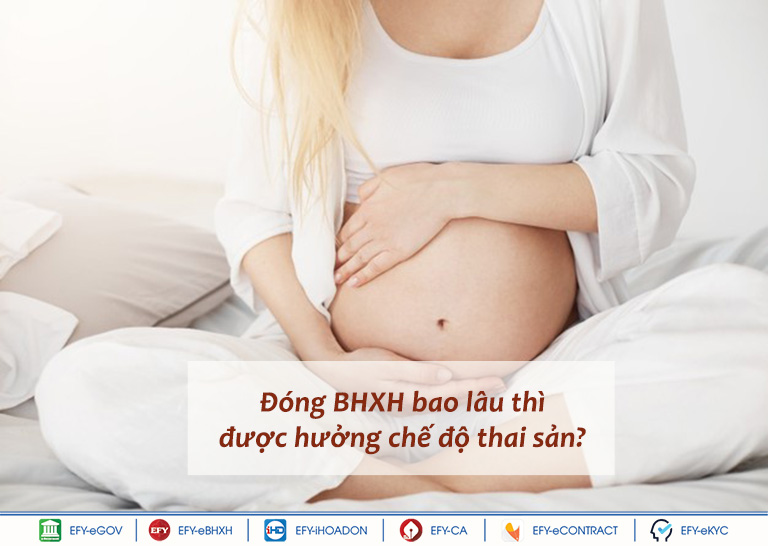 Đóng BHXH bao lâu thì được hưởng chế độ thai sản?